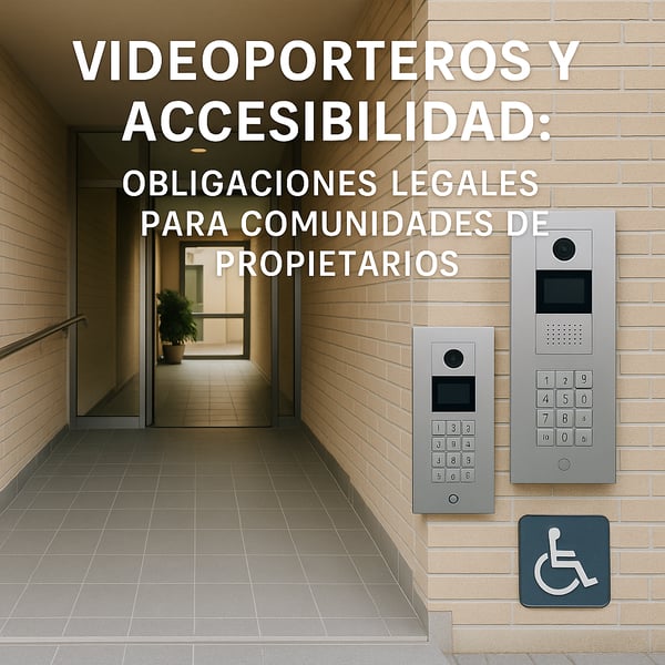Videoporteros Accesibles Obligatoriedad Legal