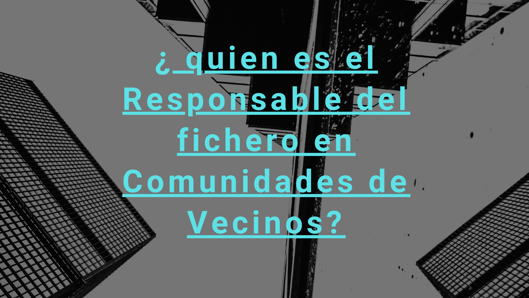 Responsable del Fichero en Comunidades de Vecinos